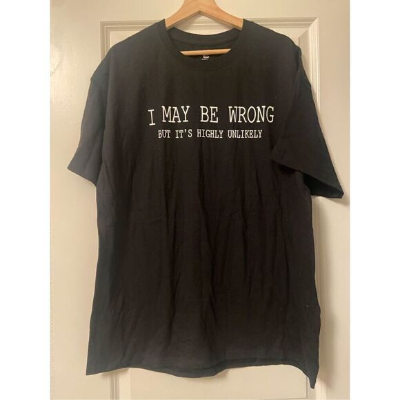 I May Be Wrong But Highly Unlikely T-shirt size XL - Picture 1 of 2